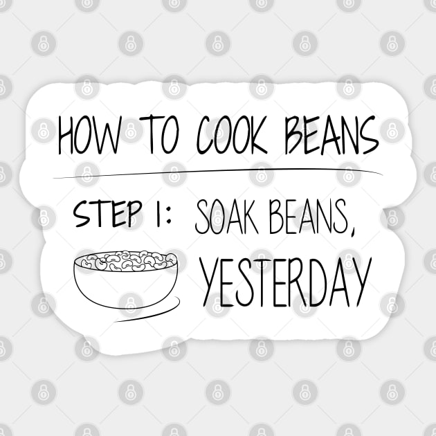 How To Cook Beans - Funny Design BW Sticker by olivergraham